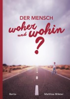 Der Mensch – woher und wohin?